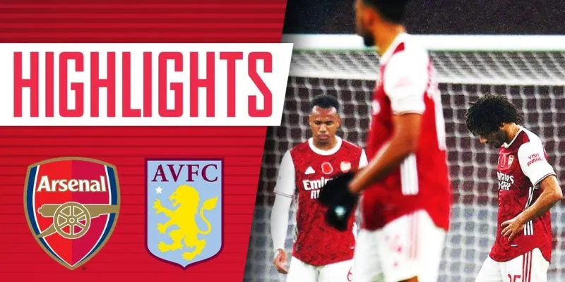 Lời khuyên cá cược trận Arsenal vs Aston Villa và dự đoán kết quả