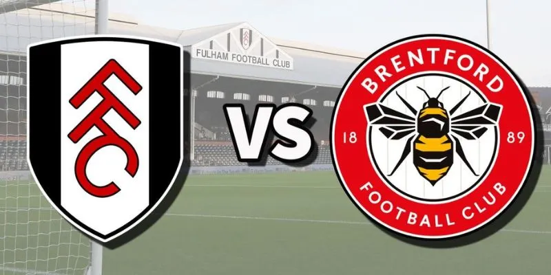 Dự đoán tỷ số Brentford vs Fulham